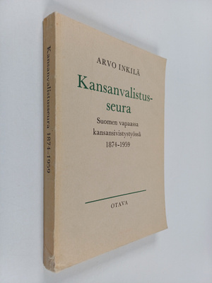 Arvo Inkilä : Kansanvalistusseura : Suomen vapaassa kansa...