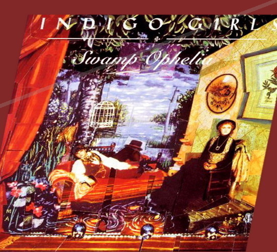 Indigo Girls - Swamp Ophelia (CD) 1994