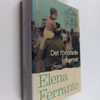 Elena Ferrante : Det förlorade barnet : bok 4 : medelålde... - pikkukuva 1