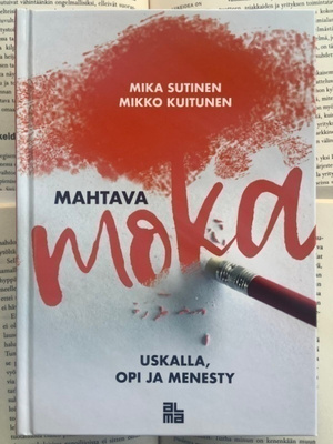 Mahtava moka: uskalla, opi ja menesty (sid.)