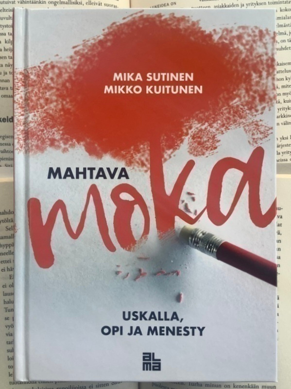 Mahtava moka: uskalla, opi ja menesty (sid.)
