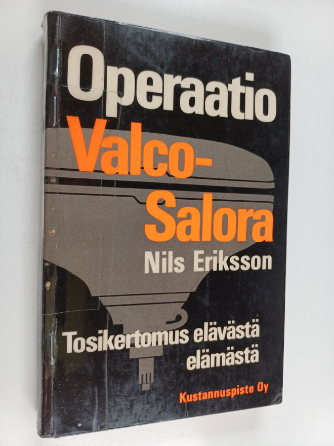 Nils Eriksson : Operaatio Valco-Salora : tosikertomus elä...