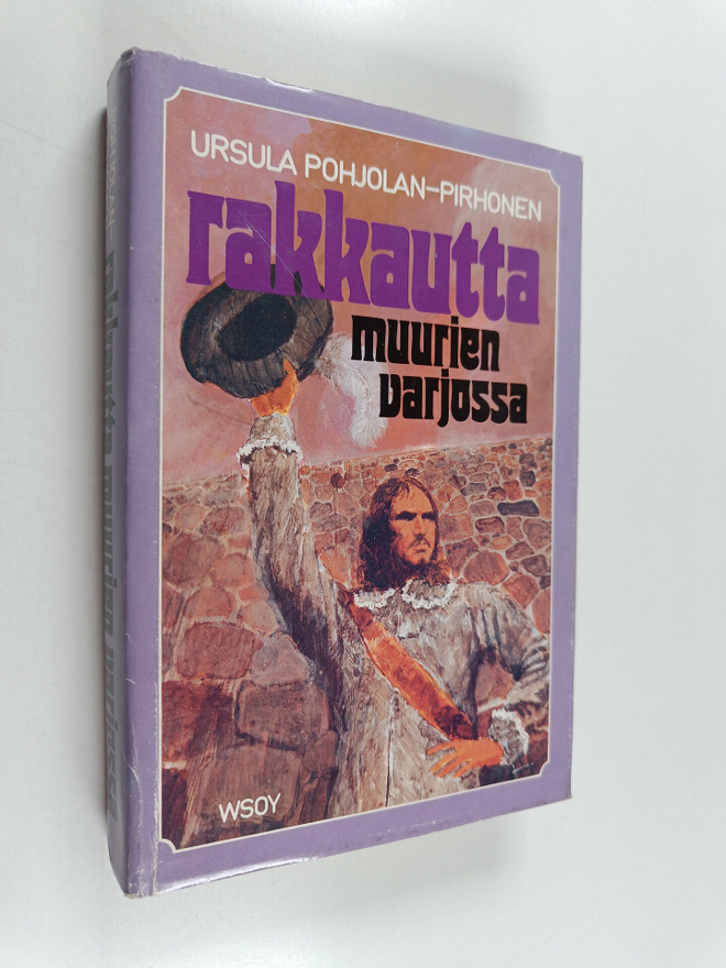 Ursula Pohjolan-Pirhonen : Rakkautta muurien varjossa : h...