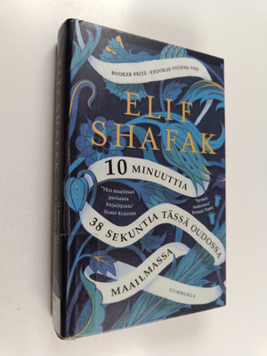 Elif Shafak : 10 minuuttia 38 sekuntia tässä oudossa maai...