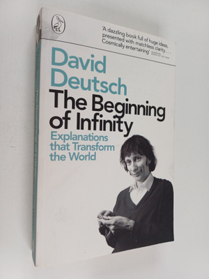 David Deutsch : The beginning of infinity : explanations ...