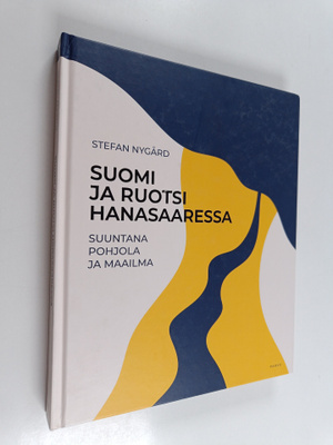 Stefan Nygård : Suomi ja Ruotsi Hanasaaressa