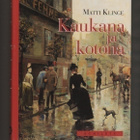 Klinge, Matti: Kaukana ja kotona, Schildt 1997, skp., K3 + - pikkukuva 1