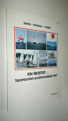Ritva Savela : Kai muistat : tapahtumien purjehduskesää 1987