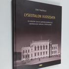 Erkki Fredrikson : Lyseotalon vuosisata : Jyväskylän lyse... - pikkukuva 1
