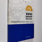 Stig Roudasmaa : XXVI kadettikurssi Maasotakoulussa 1942-... - pikkukuva 1