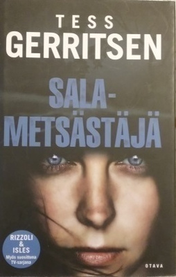 Gerrittsen T.: Salametsästäjä, Hiljainen tyttö, Luutarha ALE