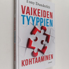 Tony Dunderfelt : Vaikeiden tyyppien kohtaaminen - pikkukuva 1