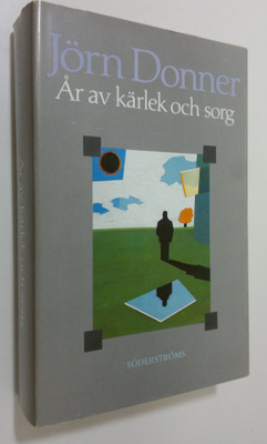 Jörn Donner : År av kärlek och sorg