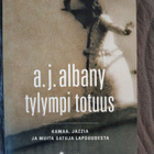 A. J. Albany: Tylympi totuus : kamaa, jazzia ja muita satuja - pikkukuva 1