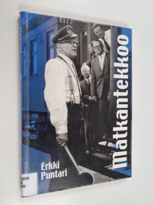 Erkki Puntari : Matkantekkoo : tarinoita