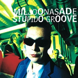 Miljoonasade CD Stupido groove 1998