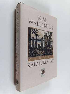 K.M. Wallenius : Vanhat kalajumalat