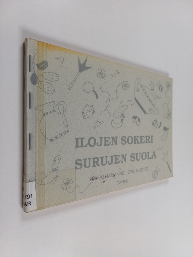 Maikki Harjanne : Ilojen sokeri, surujen suola : mietteit...