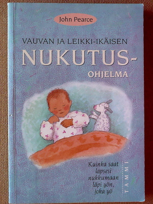John Pearce: Vauvan ja leikki-ikäisen nukutusohjelma