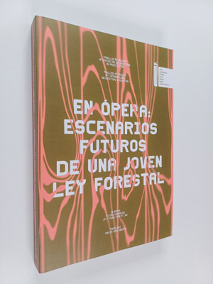 En opera: escenarios futuros de una joven ley forestal : ...