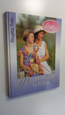 Birgitta Salo : Kuninkaan tyttäriä