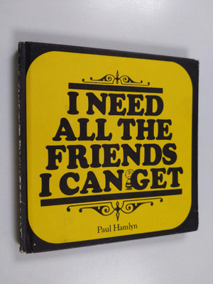 Charles M. Schulz : I need all the friends i can get