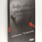 Johanna Holmström : Sulje silmäs pienoinen - pikkukuva 1