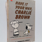 Charles M. Schulz : Have it Your Way, Charlie Brown : Sel... - pikkukuva 1