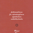 Timo Silén: Johtamisen ja strategisen ajattelun näkökulmia - pikkukuva 1