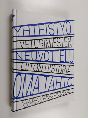 Eemeli Hakoköngäs : Yhteistyö, neuvottelu, oma tahto : Ve...