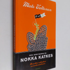 Mato Valtonen : Noh, sano naakka ku nokka katkes : ihmeel... - pikkukuva 1