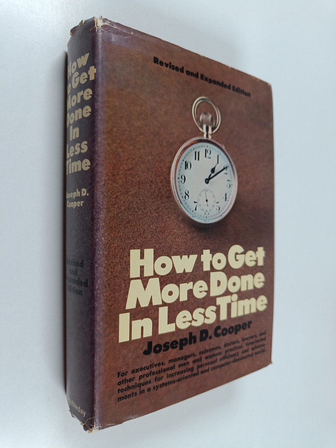 Joseph D. Cooper : How to get more done in less time
