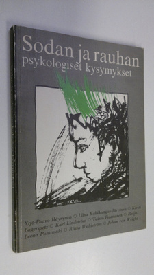 Yrjö-Paavo ym. Häyrynen : Sodan ja rauhan psykologiset ky...
