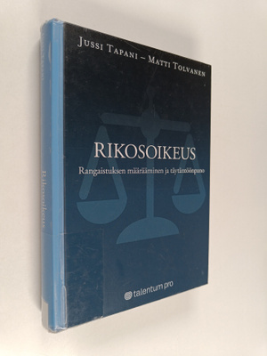 Jussi Tapani : Rikosoikeus : rangaistuksen määrääminen ja...