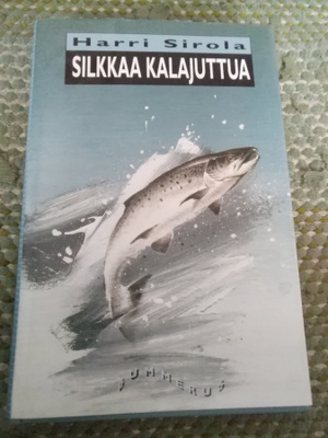 Harri Sirola: Silkkaa kalajuttua