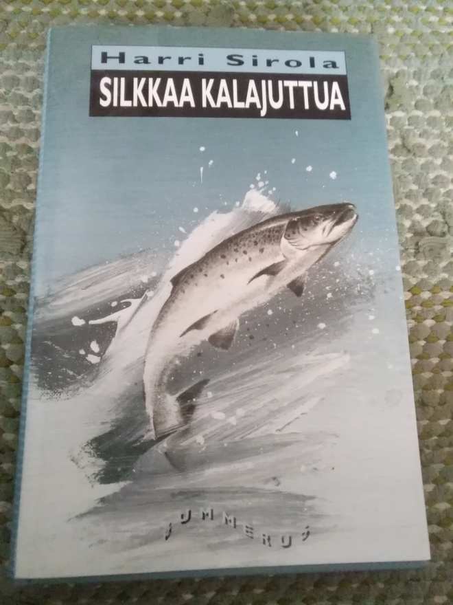 Harri Sirola: Silkkaa kalajuttua