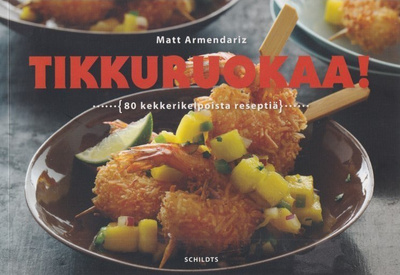 Matt Armendariz: Tikkuruokaa!