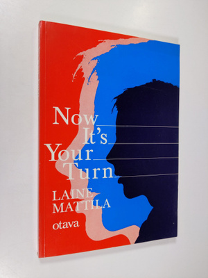 Eero Laine ym. : Now it's your turn : a comprehensive sel...