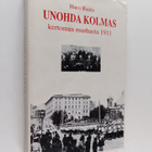 Harri Raitis : Unohda kolmas : kertomus murhasta 1911 (si... - pikkukuva 1