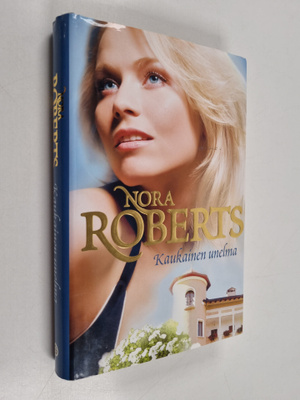 Nora Roberts : Kaukainen unelma