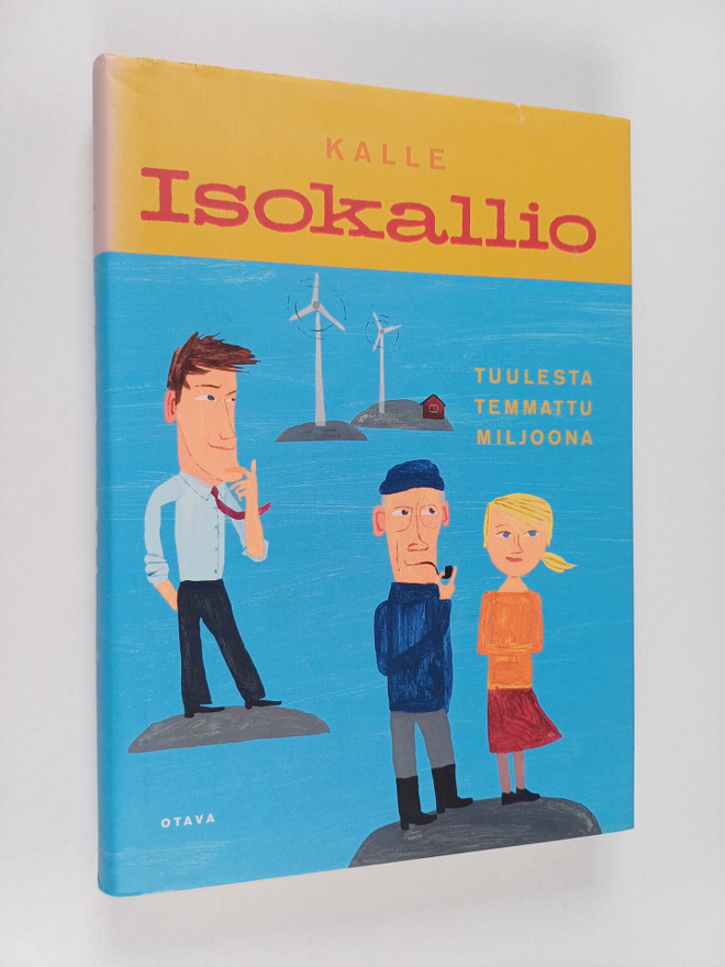 Kalle Isokallio : Tuulesta temmattu miljoona : romaani