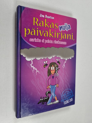 Jim Benton : Rakas nuija päiväkirjani, aurinko ei paista ...