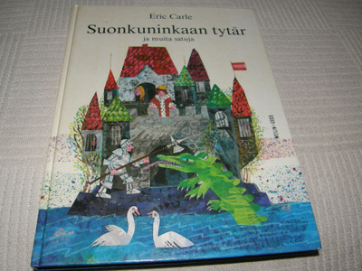Eric Carle Suonkuninkaan tytär ja muita satuja