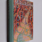 Mika Rättö : Tihkuluodon kuiskaajat - pikkukuva 1