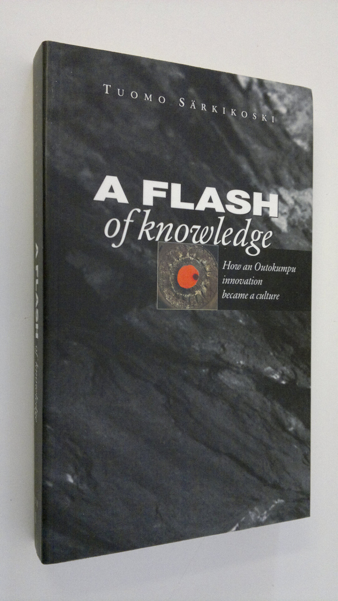 Tuomo Särkikoski : A flash of knowledge : how an Outokump...