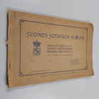 Suomen sotaväen albumi : sanoja ja kuvia Suomen asevelvol... - pikkukuva 1