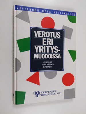 Jouko Ilola : Verotus eri yritysmuodoissa