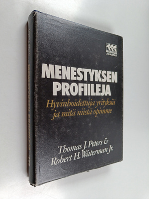 Thomas J. Peters : Menestyksen profiileja : hyvinhoidettu...