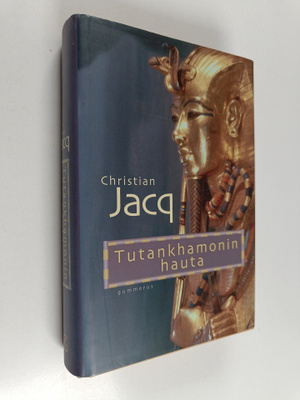 Christian Jacq : Tutankhamonin hauta