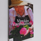 Tuija Eloranta : Vireään vanhuuteen - pikkukuva 1